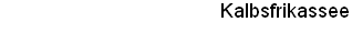 Kalbsfrikassee
