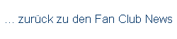... zurck zu den Fan Club News