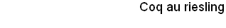 Coq au riesling